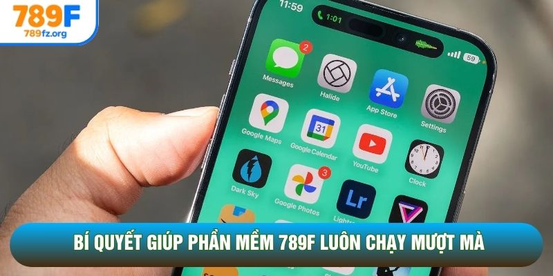 Bí quyết giúp phần mềm 789F luôn chạy mượt mà