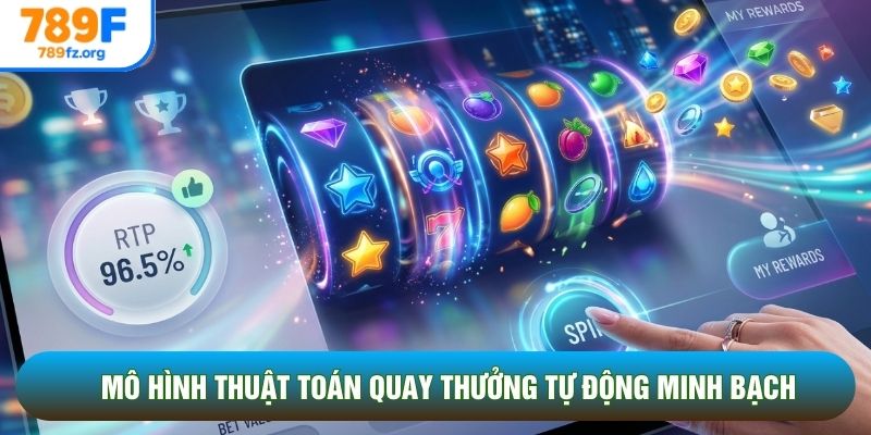Mô hình thuật toán quay thưởng tự động minh bạch