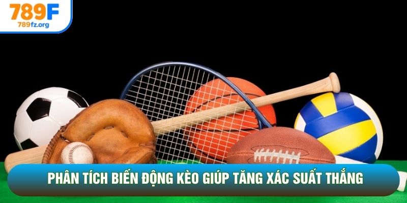 Phân tích biến động kèo giúp tăng xác suất thắng