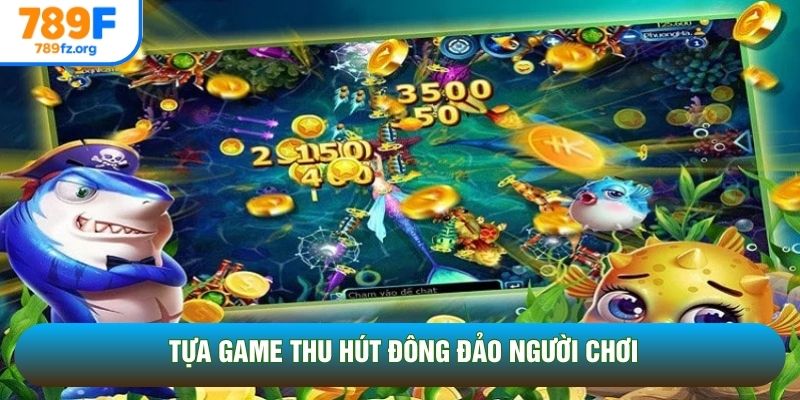 Tựa game thu hút đông đảo người chơi