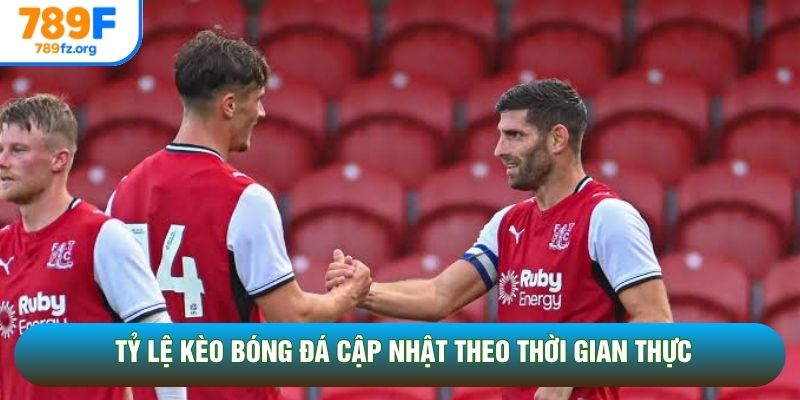 Tỷ lệ kèo bóng đá cập nhật theo thời gian thực Tỷ lệ kèo bóng đá cập nhật theo thời gian thực
