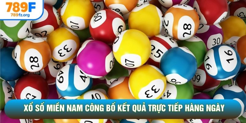 Xổ Số Miền Nam công bố kết quả trực tiếp hàng ngày